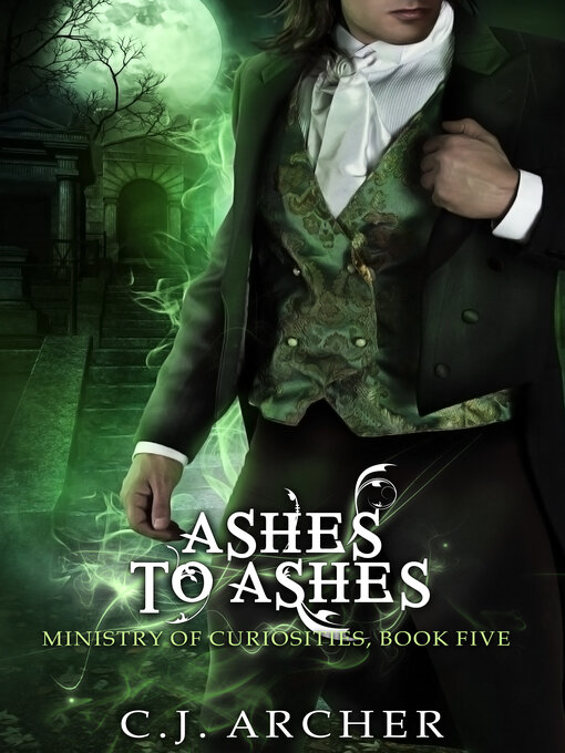 Title details for Ashes to Ashes by C.J. Archer - Available